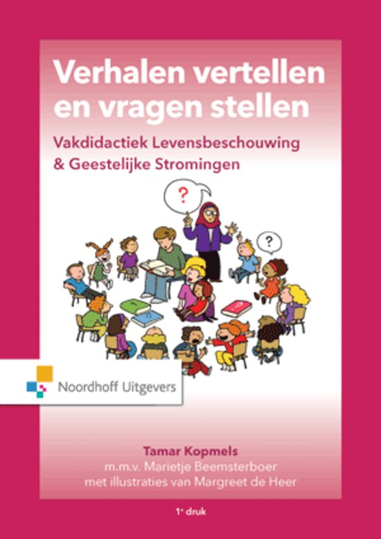 Samenvatting hoofdstuk 5 en hoofdstuk 6. Verhalen vertellen en vragen stellen, Vakdidactiek Levensbeschouwing & geestelijke stromingen