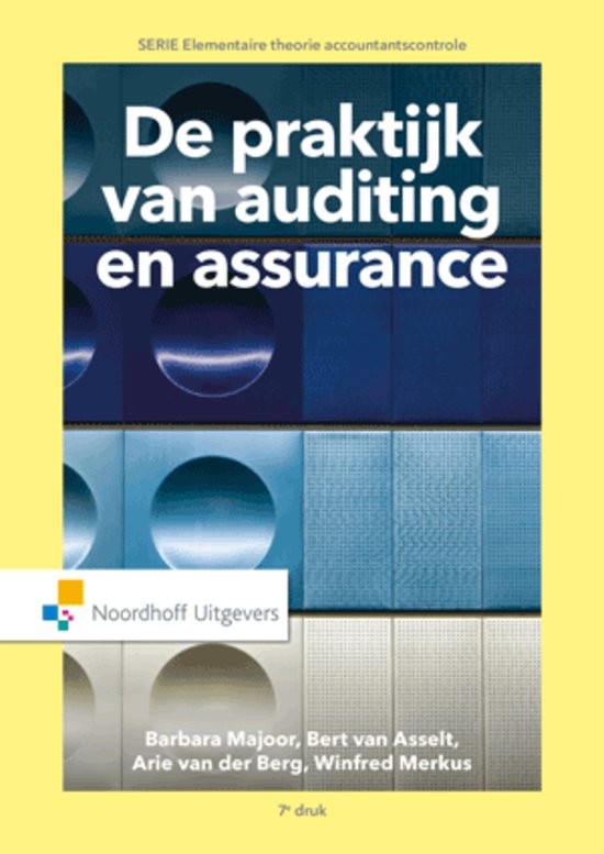 Samenvatting Elementaire theorie accountantscontrole - De praktijk van auditing en assurance, ISBN: 9789001867126  Auditing Beginselen (AUDB)