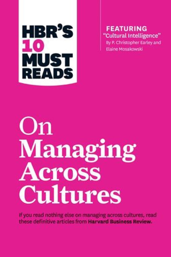 HBR\'s 10 Must Reads on Managing Across Cultures (with featured article ?Cultural Intelligence? by P. Christopher Earley and Elaine Mosakowski)