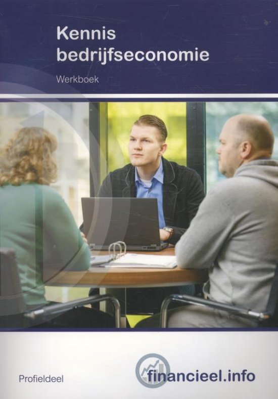 Financieel.info - Kennis bedrijfseconomie Profieldeel Werkboek