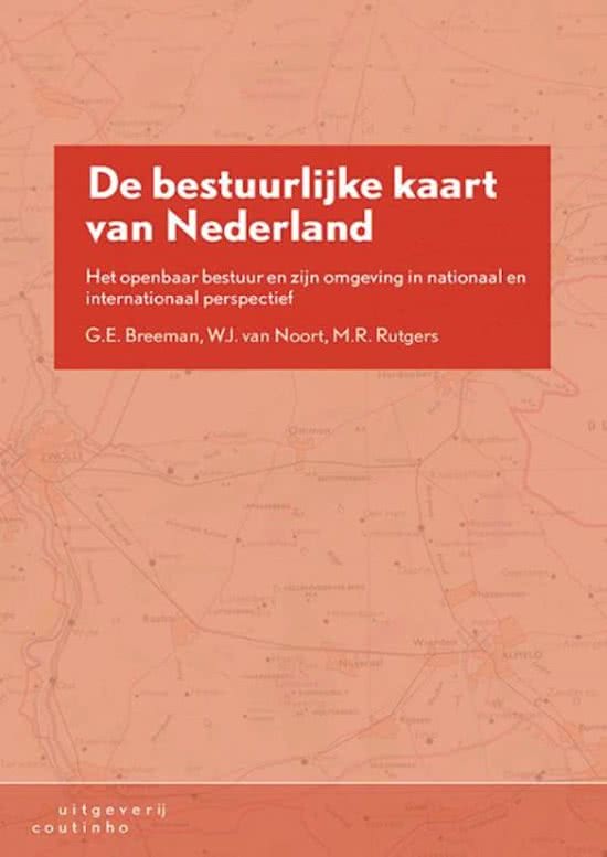 Samenvatting 'De bestuurlijke kaart van Nederland'