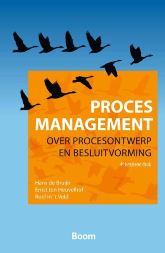 Samenvatting Proces Management - 4de druk - hoofdstuk 1 t/m 9