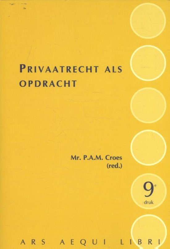 Samenvatting 'Privaatrecht als opdracht, P.A.M. Croes' 