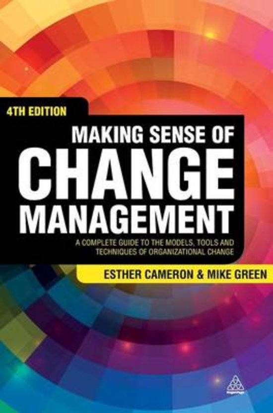 Change Management- Making Sense of Change Management Summary of Chapters 1,2,3,4,5,6,7,10,11