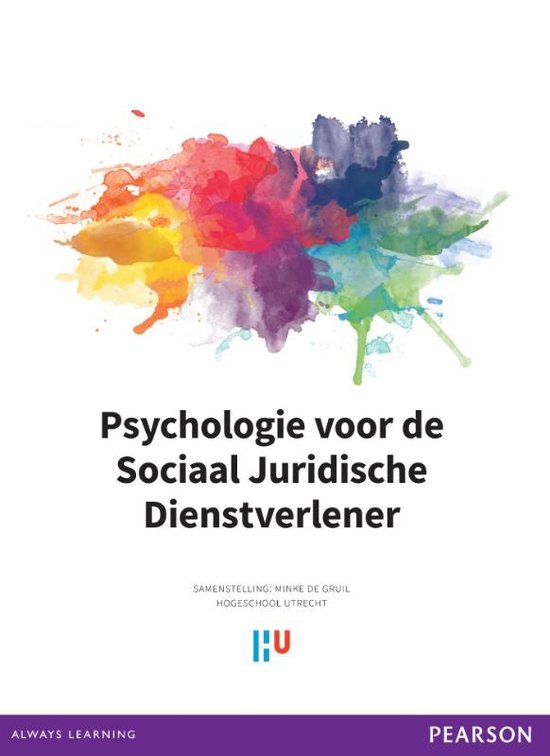 Samenvatting Psychologie voor de Sociaal Juridische Dienstverlener - ARBEID PERIODE D TENTAMENSTOF
