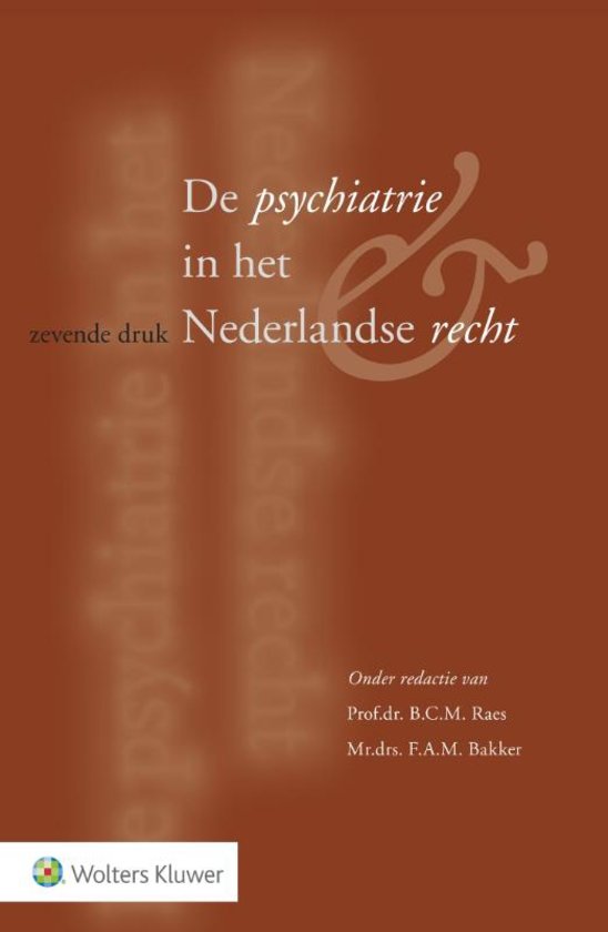 Samenvatting 'De psychiatrie in het Nederlandse recht' minor JD
