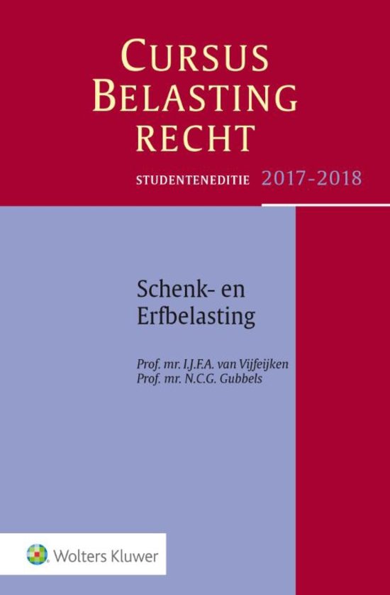 Cursus Belastingrecht - Schenk- en erfbelasting 2017-2018 Studenteneditie