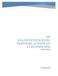 Samenvatting&colon; De Halswervelkolom&comma; Nekpijnklachten en Fysiotherapie