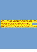 WGU C787 NUTRITION EXAM 150+ QUESTIONS AND CORRECT ANSWERS 2023/2024 GRADED A+.