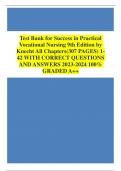 Test Bank for Success in Practical Vocational Nursing 9th Edition by Knecht All Chapters(307 PAGES) 1- 42 WITH CORRECT QUESTIONS AND ANSWERS 2023-2024 100% GRADED A++