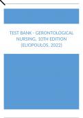 Test Bank - Gerontological Nursing, 10th Edition (Eliopoulos, 2022)