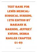 TEST BANK FOR LEWIS MEDICAL-SURGICAL NURSING, 12TH EDITION BY MARIANN M. HARDING, JEFFREY KWONG, DEBRA HAGLER |CHAPTER 01-69| |LATEST VERSION UPDATED 2024|