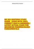 NR 565 MIDTERM STUDY GUIDE   EXAM WITH 100% CORRECT QUIZ & ANSWERS | LATEST ACTUAL EXAM FOR ADVANCED PHARMACOLOGY FUNDAMENTALS