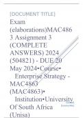 Exam (elaborations) MAC4863 Assignment 3 (COMPLETE ANSWERS) 2024 (504821) - DUE 20 May 2024 •	Course •	Enterprise Strategy - MAC4863 (MAC4863) •	Institution •	University Of South Africa (Unisa) •	Book •	Enterprise Strategy E03