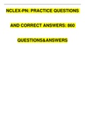 NCLEX-PN: PRACTICE QUESTIONS AND CORRECT ANSWERS: 860 QUESTIONS&ANSWERS 2020/2021