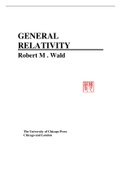 PHYS 538 Wald - General Relativity; Robert M. Wald (General Relativity, Special Relativity, The Land, GENERAL RELATIVITY)
