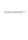 ATI Nursing Care of Children Proctored Exam 2021 COMPLETE REVISION GUIDE.