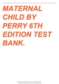Test Bank for Maternal Child Nursing by Perry 6th edition |Complete and Verified 2023-2024 updated 