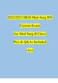 2022/2023 HESI Med-Surg RN Custom Exam (for Med Surg II Class) Pics & Q&As Included (A+)  (Verified Answers)