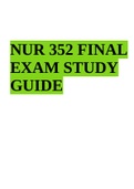 NUR 352 FINAL EXAM STUDY GUIDE